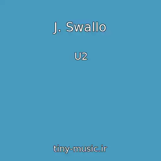 کاور آهنگ J. Swallo از U2