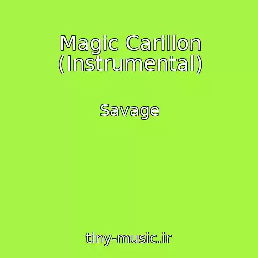 کاور آهنگ Magic Carillon (Instrumental) از Savage