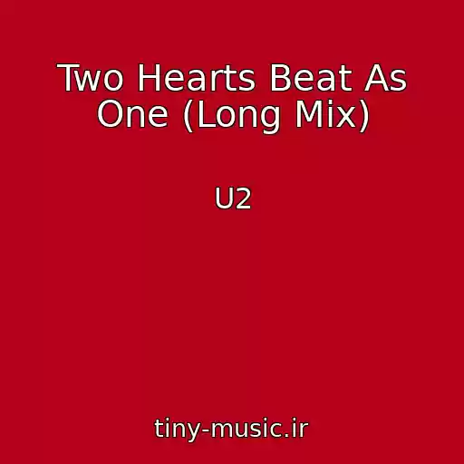 کاور آهنگ Two Hearts Beat As One (Long Mix) از U2