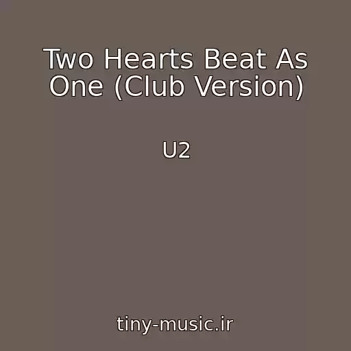 کاور آهنگ Two Hearts Beat As One (Club Version) از U2