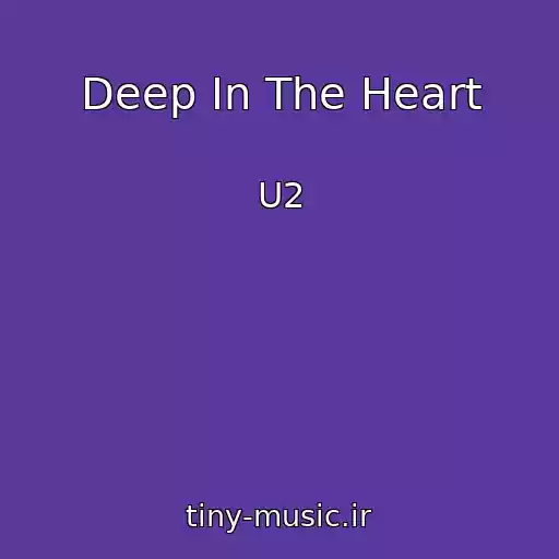 کاور آهنگ Deep In The Heart از U2