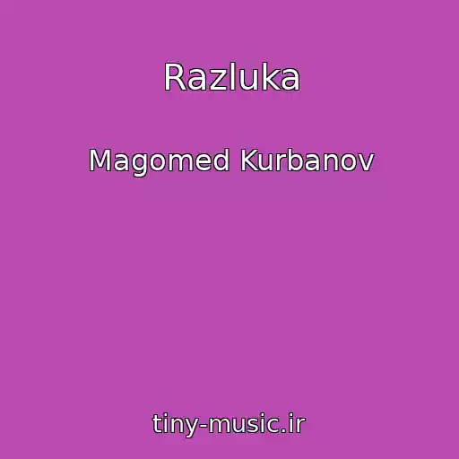 کاور آهنگ Razluka از Magomed Kurbanov
