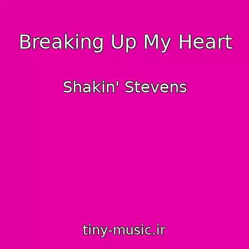 کاور آهنگ Breaking Up My Heart از Shakin' Stevens