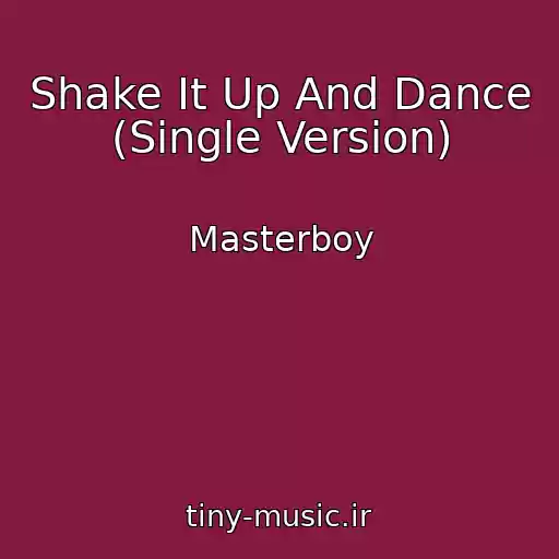 کاور آهنگ Shake It Up And Dance (Single Version) از Masterboy
