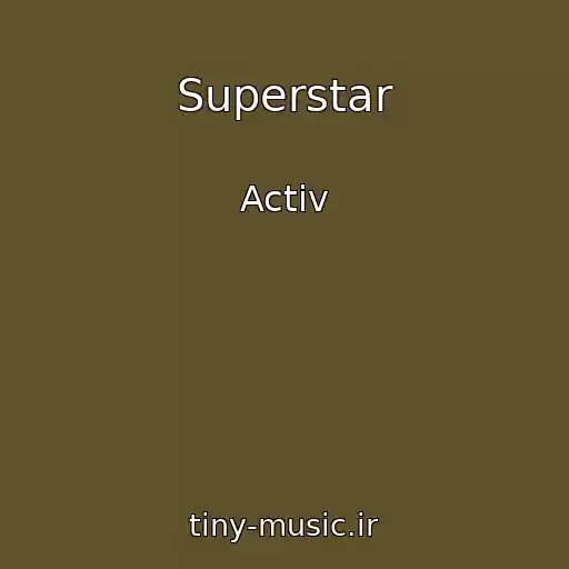 کاور آهنگ Superstar از Activ