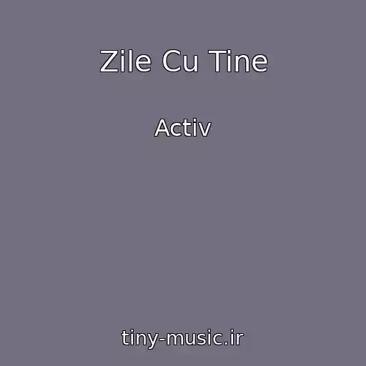 کاور آهنگ Zile Cu Tine از Activ
