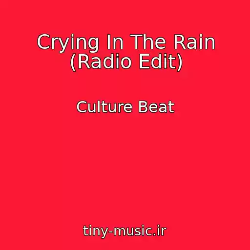 کاور آهنگ Crying In The Rain (Radio Edit) از Culture Beat