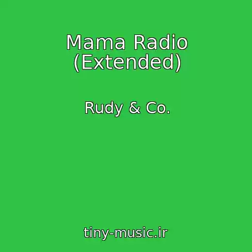 کاور آهنگ Mama Radio (Extended) از Rudy & Co.