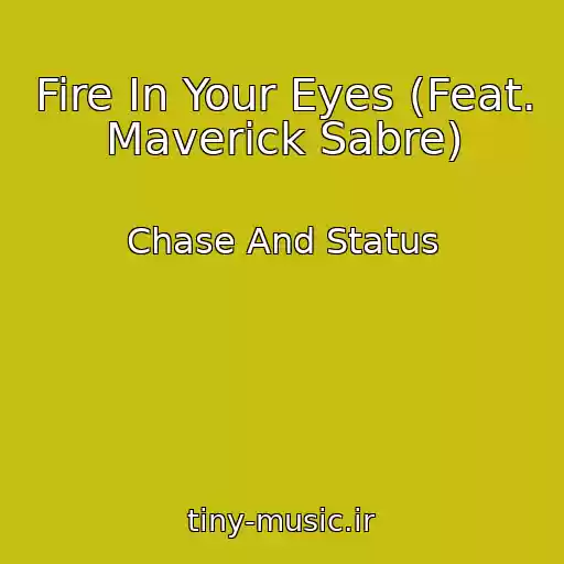 کاور آهنگ Fire In Your Eyes (Feat. Maverick Sabre) از Chase And Status