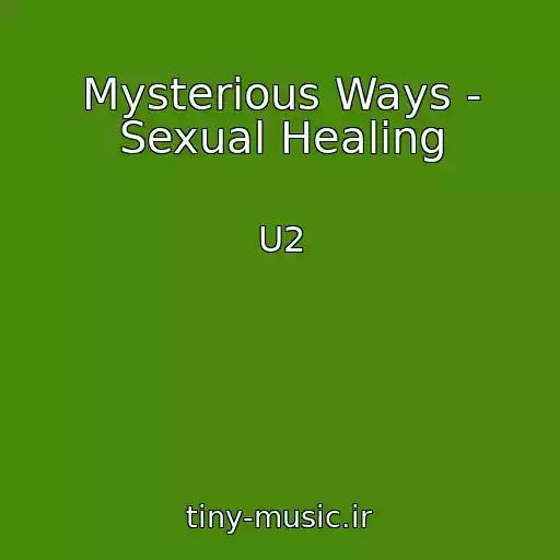 کاور آهنگ Mysterious Ways - Sexual Healing از U2