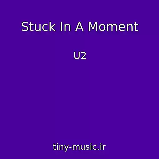 کاور آهنگ Stuck In A Moment از U2