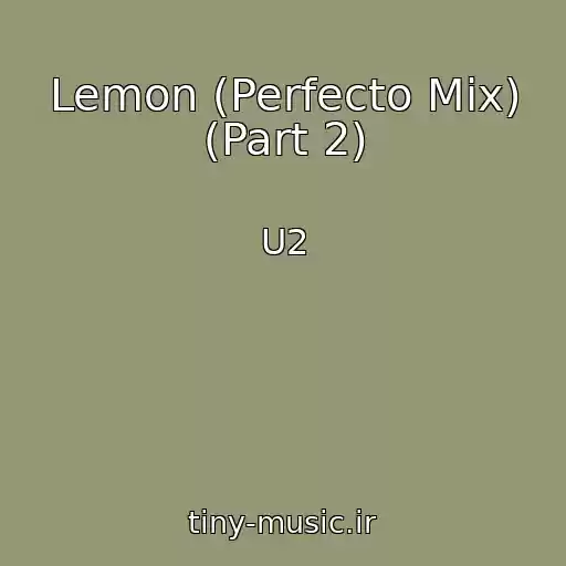کاور آهنگ Lemon (Perfecto Mix) (Part 2) از U2