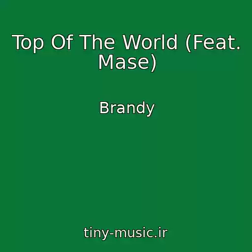کاور آهنگ Top Of The World (Feat. Mase) از Brandy