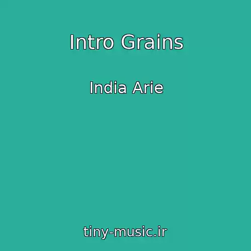 کاور آهنگ Intro Grains از India Arie