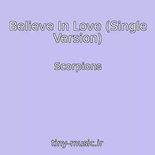 کاور آهنگ Believe In Love (Single Version) از Scorpions