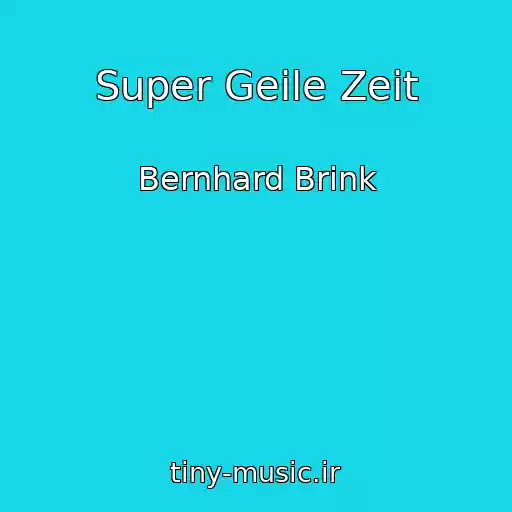 کاور آهنگ Super Geile Zeit از Bernhard Brink