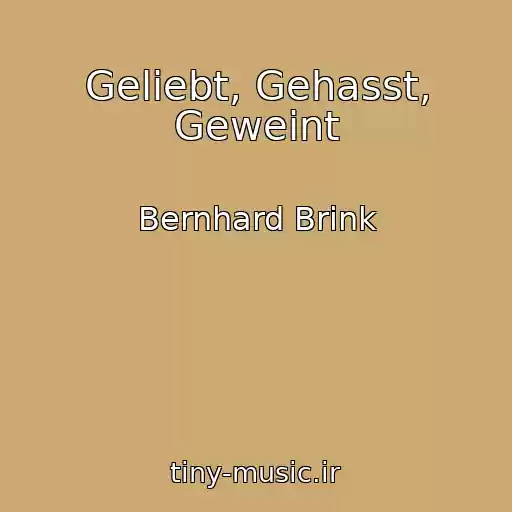 کاور آهنگ Geliebt, Gehasst, Geweint از Bernhard Brink