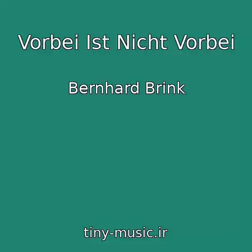 کاور آهنگ Vorbei Ist Nicht Vorbei از Bernhard Brink