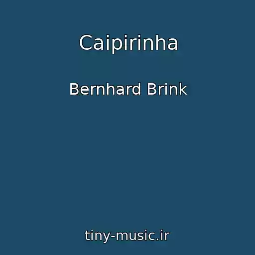 کاور آهنگ Caipirinha از Bernhard Brink