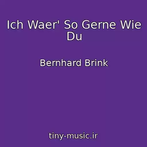 کاور آهنگ Ich Waer' So Gerne Wie Du از Bernhard Brink