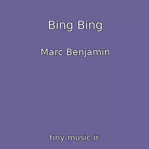 کاور آهنگ Bing Bing از Marc Benjamin