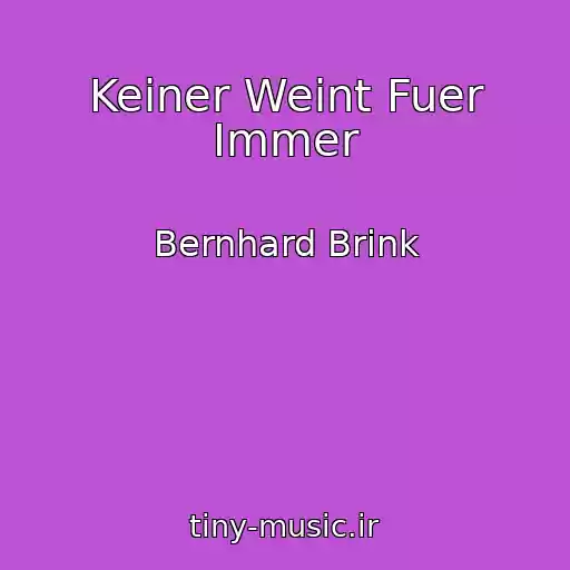 کاور آهنگ Keiner Weint Fuer Immer از Bernhard Brink