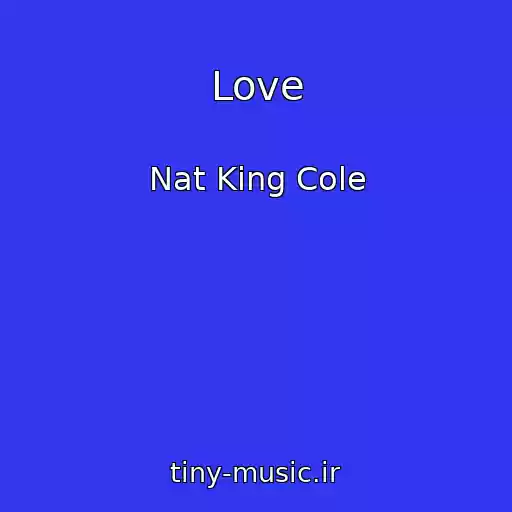 کاور آهنگ Love از Nat King Cole