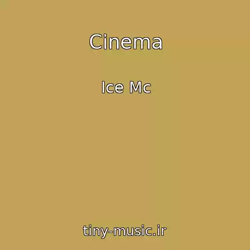 کاور آهنگ Cinema از Ice Mc