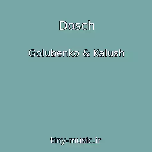 کاور آهنگ Dosch از Golubenko & Kalush
