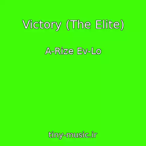 کاور آهنگ Victory (The Elite) از A-Rize Ev-Lo