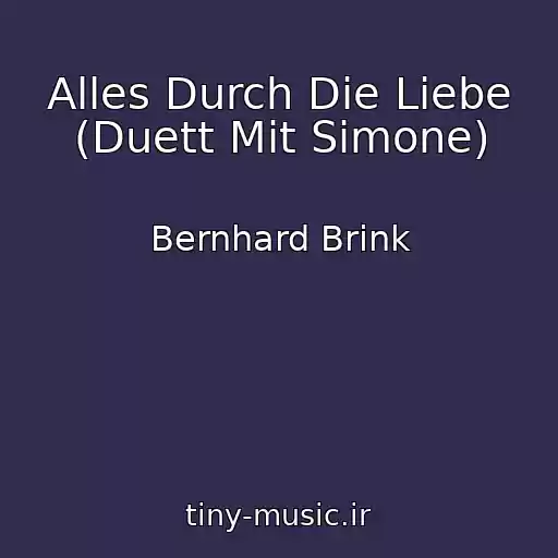 کاور آهنگ Alles Durch Die Liebe (Duett Mit Simone) از Bernhard Brink