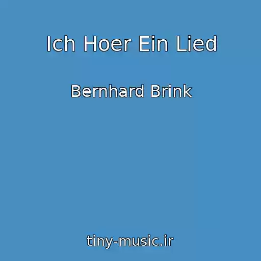 کاور آهنگ Ich Hoer Ein Lied از Bernhard Brink