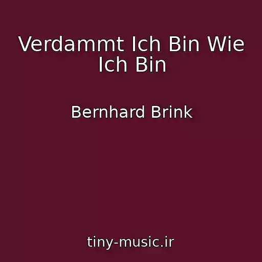 کاور آهنگ Verdammt Ich Bin Wie Ich Bin از Bernhard Brink