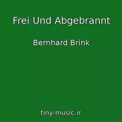 کاور آهنگ Frei Und Abgebrannt از Bernhard Brink