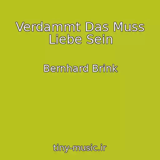 کاور آهنگ Verdammt Das Muss Liebe Sein از Bernhard Brink
