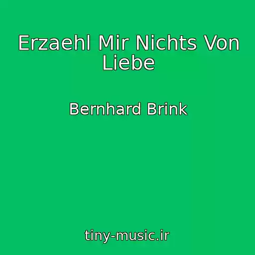 کاور آهنگ Erzaehl Mir Nichts Von Liebe از Bernhard Brink