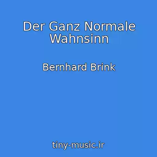 کاور آهنگ Der Ganz Normale Wahnsinn از Bernhard Brink