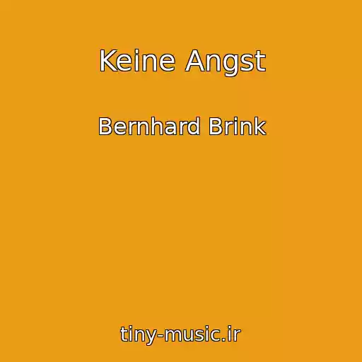 کاور آهنگ Keine Angst از Bernhard Brink