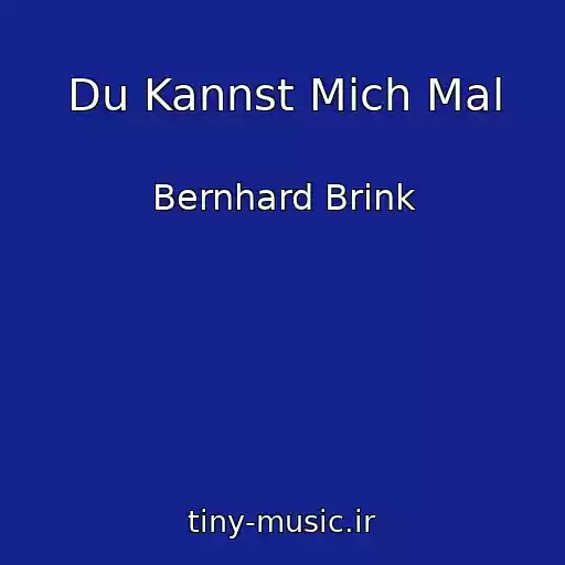کاور آهنگ Du Kannst Mich Mal از Bernhard Brink
