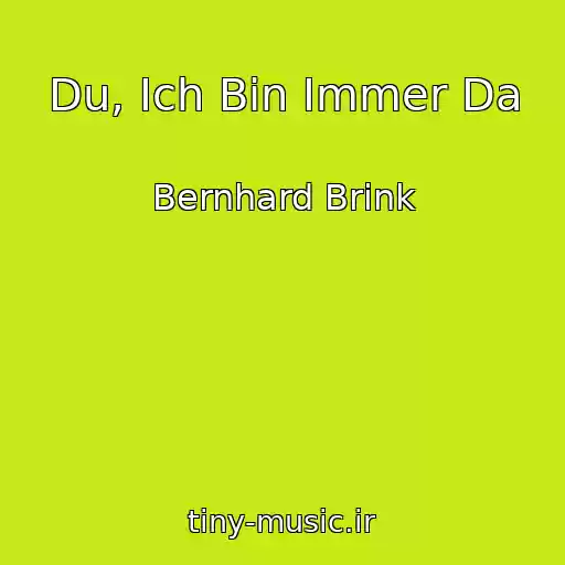 کاور آهنگ Du, Ich Bin Immer Da از Bernhard Brink