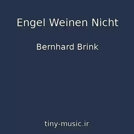 کاور آهنگ Engel Weinen Nicht از Bernhard Brink