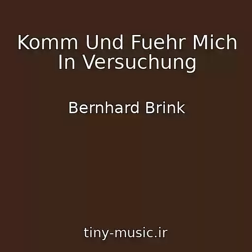 کاور آهنگ Komm Und Fuehr Mich In Versuchung از Bernhard Brink