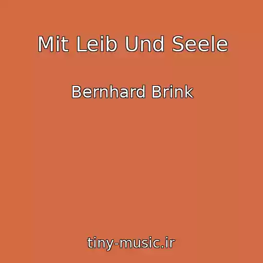 کاور آهنگ Mit Leib Und Seele از Bernhard Brink