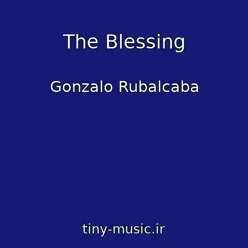 کاور آهنگ The Blessing از Gonzalo Rubalcaba