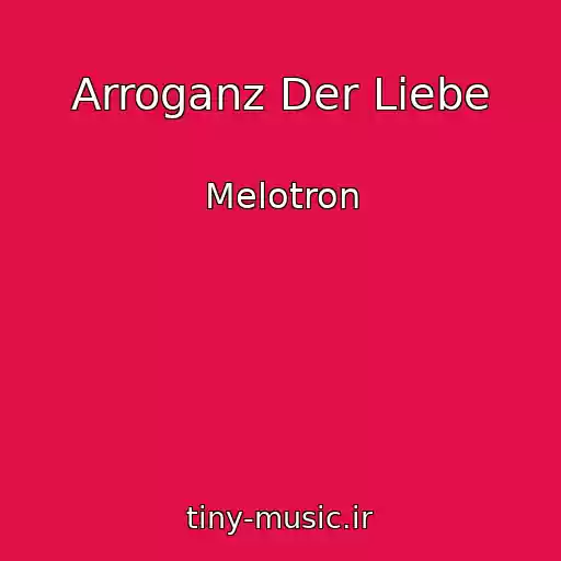 کاور آهنگ Arroganz Der Liebe از Melotron
