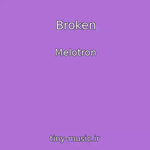 کاور آهنگ Broken از Melotron