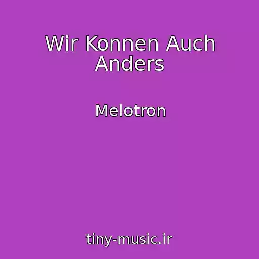 کاور آهنگ Wir Konnen Auch Anders از Melotron