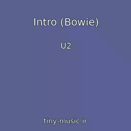 کاور آهنگ Intro (Bowie) از U2