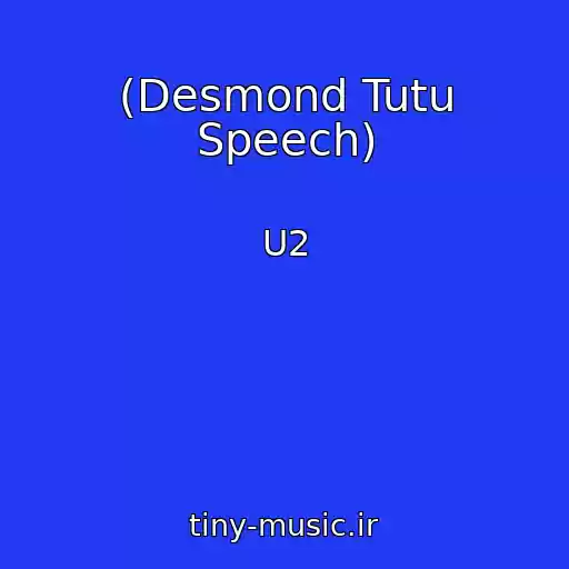 کاور آهنگ (Desmond Tutu Speech) از U2