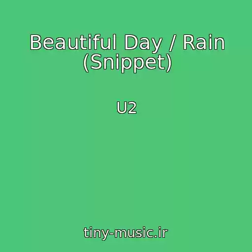کاور آهنگ Beautiful Day / Rain (Snippet) از U2